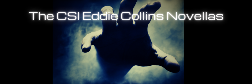 Banner for the CSI Eddie Collins novellas